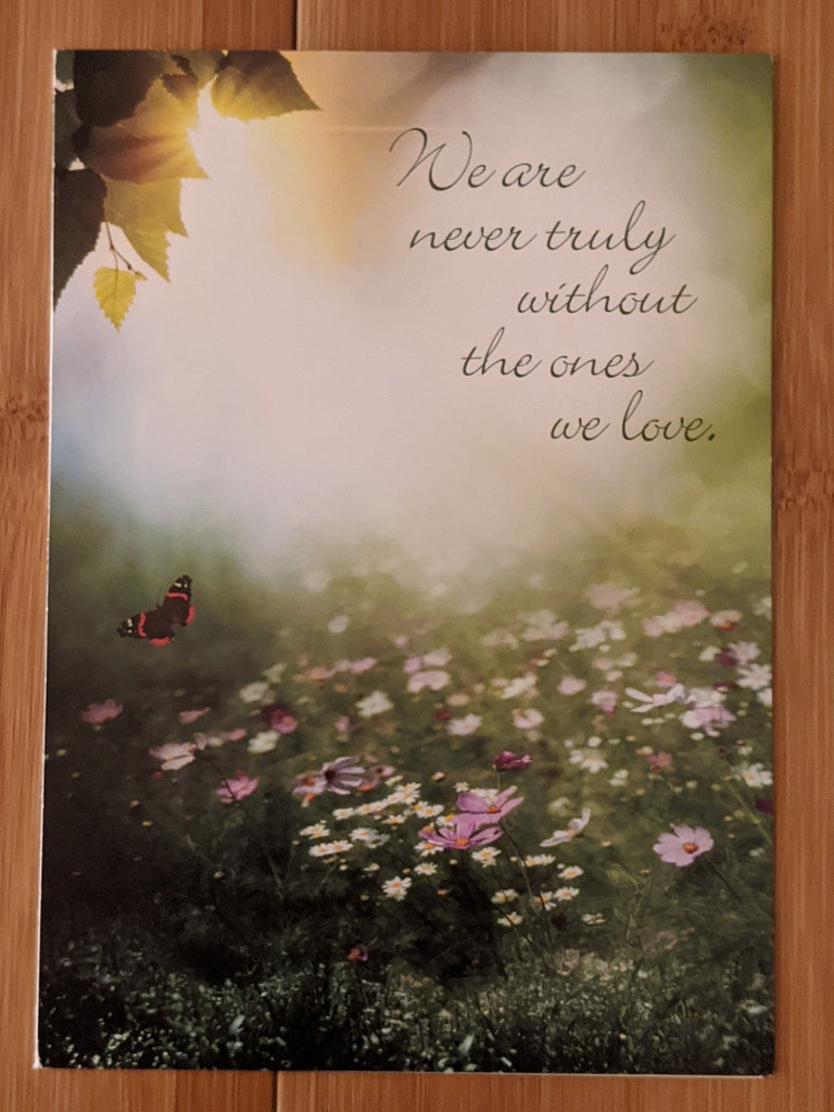 We are Never Truly without the Ones We Love - Everyday Zen Gifts